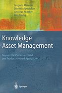 Knowledge Asset Management: Beyond the Process-Centred and Product-Centred Approaches