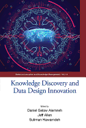 Knowledge Discovery And Data Design Innovation - Proceedings Of The International Conference On Knowledge Management (Ickm 2017)