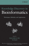 Knowledge Discovery in Bioinformatics: Techniques, Methods, and Applications