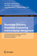 Knowledge Discovery, Knowledge Engineering and Knowledge Management: 12th International Joint Conference, IC3K 2020, Virtual Event, November 2-4, 2020, Revised Selected Papers