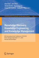 Knowledge Discovery, Knowledge Engineering and Knowledge Management: 8th International Joint Conference, Ic3k 2016, Porto, Portugal, November 9-11, 2016, Revised Selected Papers