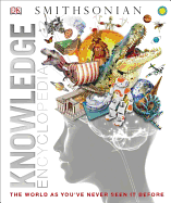 Knowledge Encyclopedia - Smithsonian Institution DK Publishing Inc