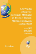 Knowledge Enterprise: Intelligent Strategies in Product Design, Manufacturing, and Management: Proceedings of Prolamat 2006, Ifip Tc5, International Conference, June 15-17 2006, Shanghai, China