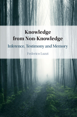 Knowledge from Non-Knowledge - Luzzi, Federico