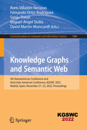 Knowledge Graphs and Semantic Web: 4th Iberoamerican Conference and third Indo-American Conference, KGSWC 2022, Madrid, Spain, November 21-23, 2022, Proceedings