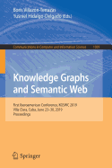 Knowledge Graphs and Semantic Web: First Iberoamerican Conference, Kgswc 2019, Villa Clara, Cuba, June 23-30, 2019, Proceedings