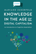 Knowledge in the Age of Digital Capitalism: An Introduction to Cognitive Materialism