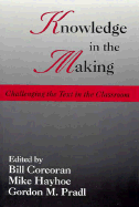 Knowledge in the Making: Challenging the Text in the Classroom