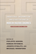 Knowledge, Information, and Expectations in Modern Macroeconomics: In Honor of Edmund S. Phelps