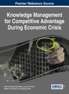 Knowledge Management for Competitive Advantage During Economic Crisis