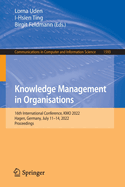 Knowledge Management in Organisations: 16th International Conference, KMO 2022, Hagen, Germany, July 11-14, 2022, Proceedings