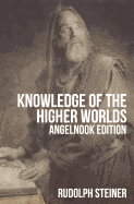 Knowledge of the Higher Worlds and Its Attainment