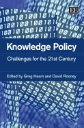 Knowledge Policy: Challenges for the 21st Century - Hearn, Greg (Editor), and Rooney, David (Editor)