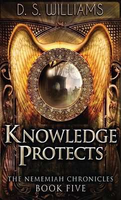 Knowledge Protects - Williams, D S