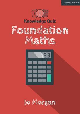 Knowledge Quiz: Foundation Maths - Morgan, Jo