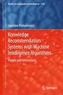 Knowledge Recommendation Systems with Machine Intelligence Algorithms: People and Innovations