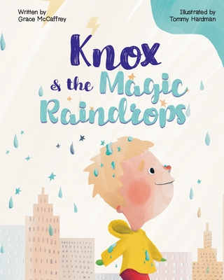 Knox & The Magic Raindrops - McCaffrey, Grace