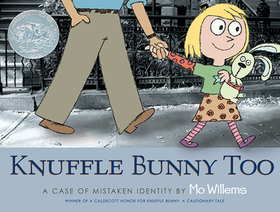 Knuffle Bunny Too: A Case of Mistaken Identity - Willems, Mo