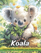 Koala: Coloring Book for Adults with Koala for Stress Relief and Relaxation
