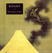 Koans: The Lessons of Zen