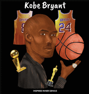 Kobe Bryant: (Children's Biography Book, Kids Books, Age 5 10, Basketball Hall of Fame)