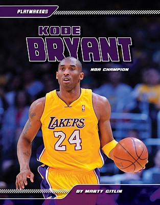 Kobe Bryant: NBA Champ: NBA Champ - Gitlin, Marty