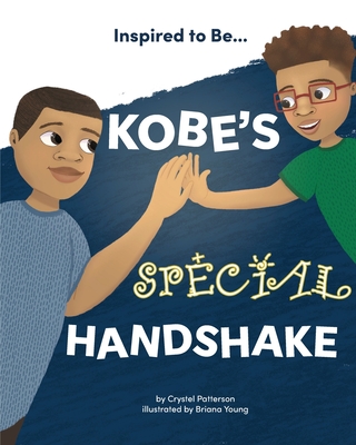 Kobe's Special Handshake - Patterson, Crystel, and Van Der Merwe, Bryony (Editor)