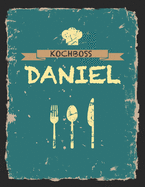 Kochboss Daniel: Das personalisierte Rezeptbuch zum Selberschreiben f?r 120 Rezept Favoriten mit Inhaltsverzeichnis uvm. - cooles Vintage Design in schwarz petrol gelb - ca. A4 Softcover (leeres M?nnerkochbuch)