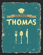 Kochboss Thomas: Das personalisierte Rezeptbuch zum Selberschreiben f?r 120 Rezept Favoriten mit Inhaltsverzeichnis uvm. - cooles Vintage Design in schwarz petrol gelb - ca. A4 Softcover (leeres M?nnerkochbuch)