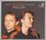 Kodly: Duo, Op. 7; Sonate, Op. 8