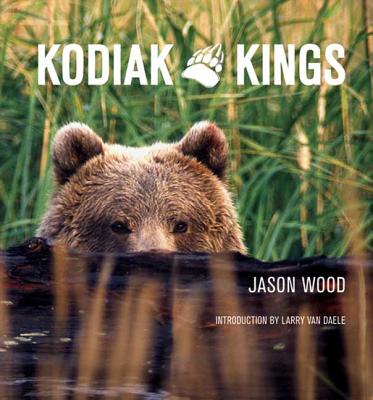 Kodiak Kings - Wood, Jason, Professor, and Van Daele, Larry (Introduction by)