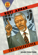 Kofi Annan: The Peacekeeper