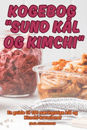 Kogebog Sund K?l Og Kimchi
