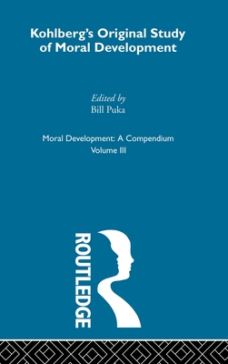 Kohlberg's Orginal Study of Moral Development - Puka, Bill (Editor)