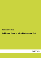 Kohle und Eisen in allen Lndern der Erde