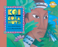 Koi and the Kola Nuts: A Tale from Liberia: A Tale from Liberia