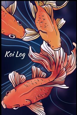 Koi Log: Koi Garden Pond Ornamental Fish Hobbyist Record Keeping Book. Log Water Chemistry, Maintenance And Fish Health - Books, Fishcraze