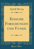 Koische Forschungen Und Funde (Classic Reprint)