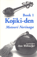 Kojiki-Den. Book 1: Motoori Norinaga