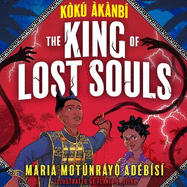 Koku Akanbi: The King of Lost Souls: Book 2 - an epic fantasy adventure perfect for Marvel fans