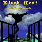 Kollected Works - Klark Kent