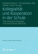 Kollegialitat Und Kooperation in Der Schule: Theoretische Konzepte Und Empirische Befunde