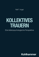 Kollektives Trauern: Eine Tiefenpsychologische Perspektive