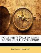 Kollewijn's Taalbeweging: Toegelicht En Verdedigd