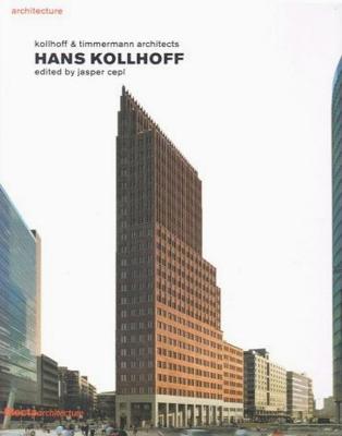 Kollhoff & Timmermann Architects: Hans Kollhoff - Cepl, Jasper, and Kollhoff, Hans