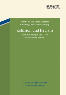 Kollision und Devianz - Al-Taie, Yvonne (Editor), and Auerochs, Bernd (Editor), and Horatschek, Anna-Margaretha (Editor)