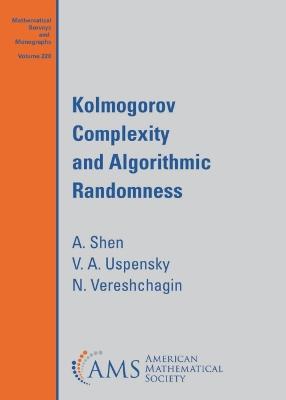 Kolmogorov Complexity and Algorithmic Randomness - Shen, A., and Uspensky, V. A., and Vereshchagin, N.