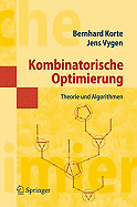 Kombinatorische Optimierung: Theorie Und Algorithmen