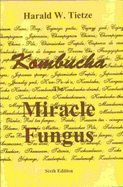 Kombucha the Miracle Fungus
