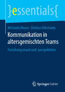 Kommunikation in Altersgemischten Teams: Forschungsstand Und -Perspektiven